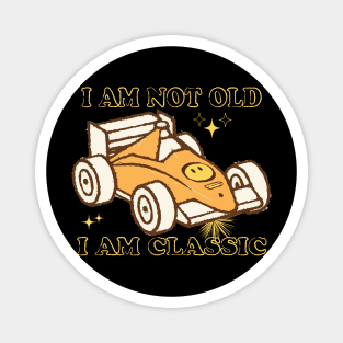 Ferrari F1 | I Am Not Old, I Am Classic Magnet